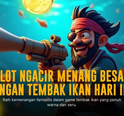 Tembak Ikan Epic: Menang Besar dengan Skill dan Strategi