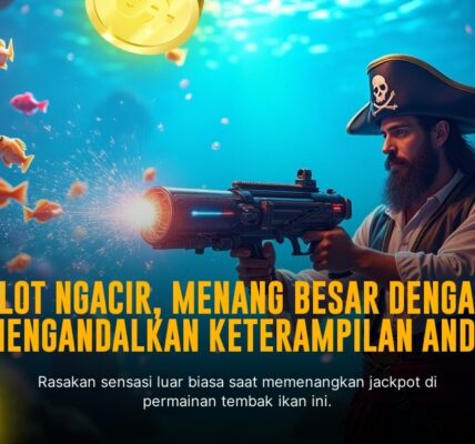 Tembak Ikan: Sensasi Judi Arcade yang Bikin Ketagihan