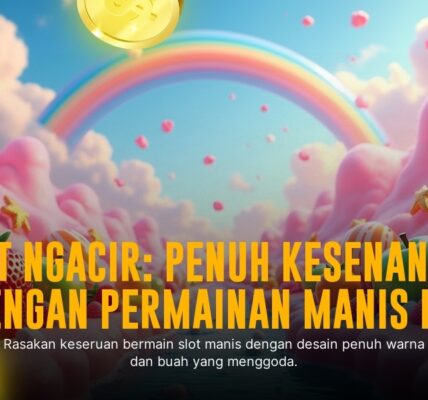 Mengenal Sweet Bonanza, Game Slot Terbaik dari Pragmatic Play